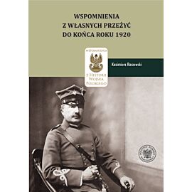 Kazimierz Raszewski, Wspomnienia z własnych przeżyć do końca roku 1920