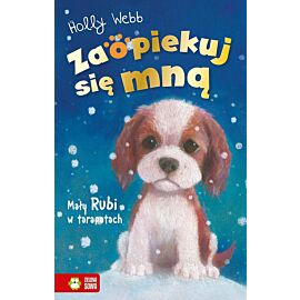 Zaopiekuj się mną. Mały Rubi w tarapatach