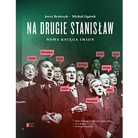 Na drugie Stanisław. Nowa księga imion