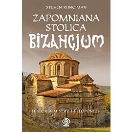 Zapomniana stolica Bizancjum