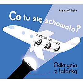 Co tu się schowało? odkrycia z latarką