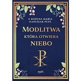 Modlitwa, która otwiera niebo