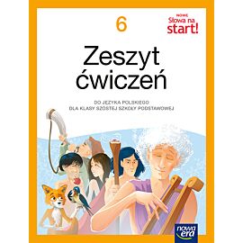 Język polski Słowa na start!  zeszyt ćwiczeń dla klasy 6 szkoły podstawowej EDYCJA 2025-2027