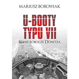 U-Booty typu VII. Konie robocze Donitza
