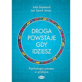 Droga powstaje, gdy idziesz