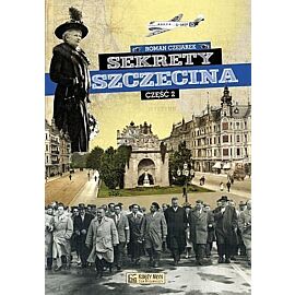Sekrety Szczecina. Część 2