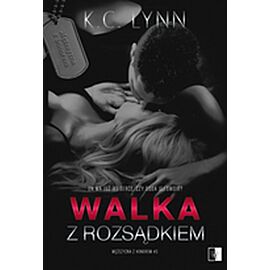 Walka z rozsądkiem. Seria Mężczyzna z honorem. Tom 3