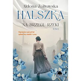 Na brzegu rzeki. Halszka. Tom 1
