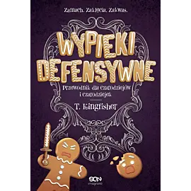 Wypieki defensywne. Przewodnik dla czarodziejów i czarodziejek