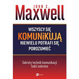 Wszyscy się komunikują niewielu potrafi się porozumieć