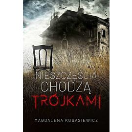 Nieszczęścia chodzą trójkami