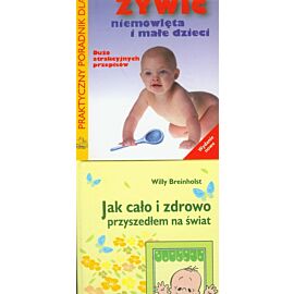 Jak cało i zdrowo przyszedłem na świat / Jak żywić niemowlęta i małe dzieci