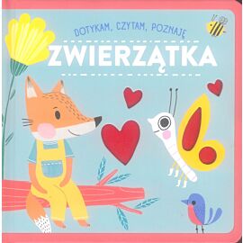 Zwierzątka. Dotykam, czytam, poznaję