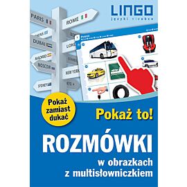 Rozmówki w obrazkach z multisłowniczkiem Pokaż to!