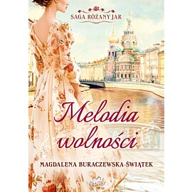 Melodia wolności. Saga Różany Jar, tom 1 (e-book)