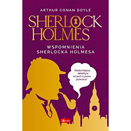 Sherlock Holmes. Wspomnienia Sherlocka Holmesa