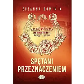 Spętani przeznaczeniem. The thomas family. Tom 1