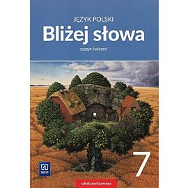 Bliżej słowa Język polski 7 Zeszyt ćwiczeń