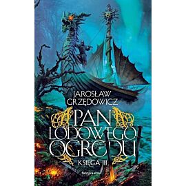 Pan Lodowego Ogrodu. Księga 3