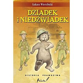 Dziadek i niedźwiadek Historia prawdziwa