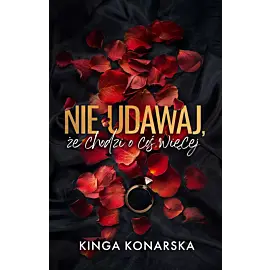 Nie udawaj, że chodzi o coś więcej