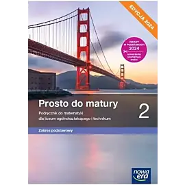 Prosto do matury 2 Podręcznik do matematyki Zakres podstawowy Edycja 2024