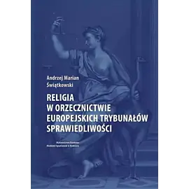 Religia w orzecznictwie europejskich trybunałów sprawiedliwości