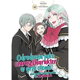 Odrodzona jako czarny charakter w grze otome, gdzie wszystkie ścieżki prowadzą do złego zakończenia - 10