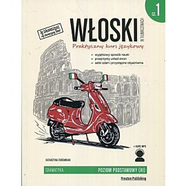 Włoski w tłumaczeniach. Część 1 Praktyczny kurs językowy Poziom podstawowy A1 + MP3