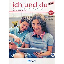 ich und du neu 6 Zeszyt ćwiczeń Wersja rozszerzona