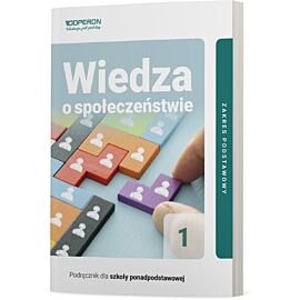 Wiedza o społeczeństwie podręcznik 1 liceum i technikum zakres podstawowy