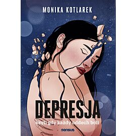 Depresja, czyli gdy każdy oddech boli (audiobook MP3)
