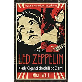 Led Zeppelin - Kiedy Giganci chodzili po Ziemi