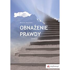 Obnażenie prawdy Tom I