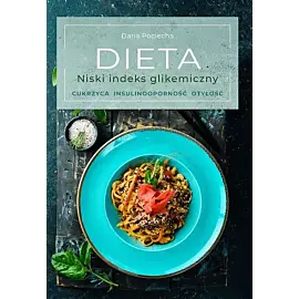 Dieta. Niski indeks glikemiczny. Cukrzyca, insulinooporność, otyłość