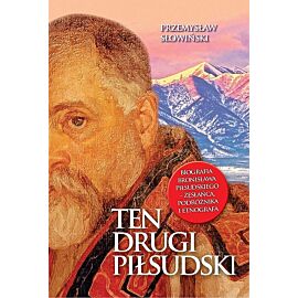 Ten drugi Piłsudski Biografia Bronisława Piłsudskiego