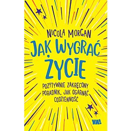 Jak wygrać życie