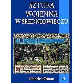 Sztuka wojenna w średniowieczu. Tom 2