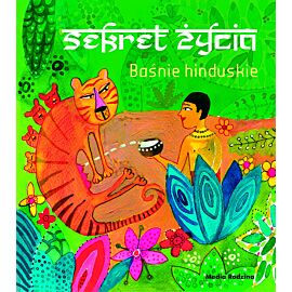 Baśnie hinduskie. Sekret życia