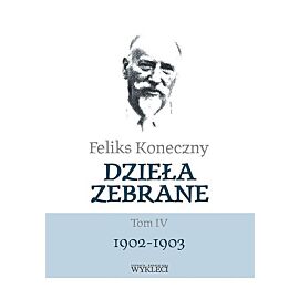 Dzieła zebrane. Tom 4 1902-1903