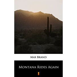 Montana Rides Again (e-book)