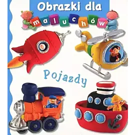 Pojazdy. Obrazki dla maluchów