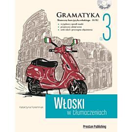 Włoski w tłumaczeniach. Gramatyka 3. Poziom B1-B2 + CD