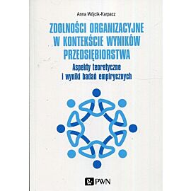 Zdolności organizacyjne w kontekście wyników przedsiębiorstwa