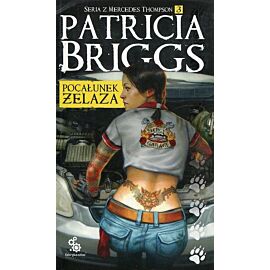 Pocałunek żelaza. Seria z Mercedes Thompson. Tom 3