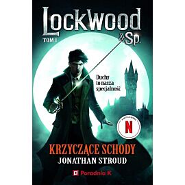 Krzyczące schody Lockwood. Tom 1