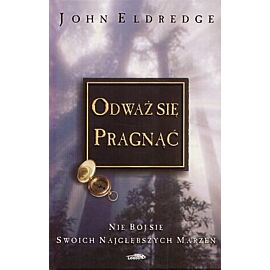 Odważ się pragnąć