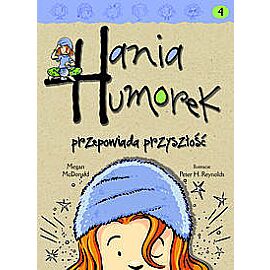 Hania Humorek przepowiada przyszłość