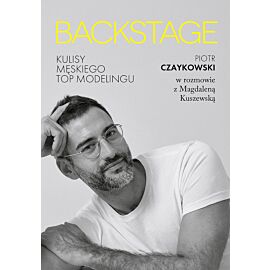 BACKSTAGE. Kulisy męskiego topmodelingu