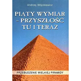 Piąty Wymiar Przyszłość Tu i Teraz